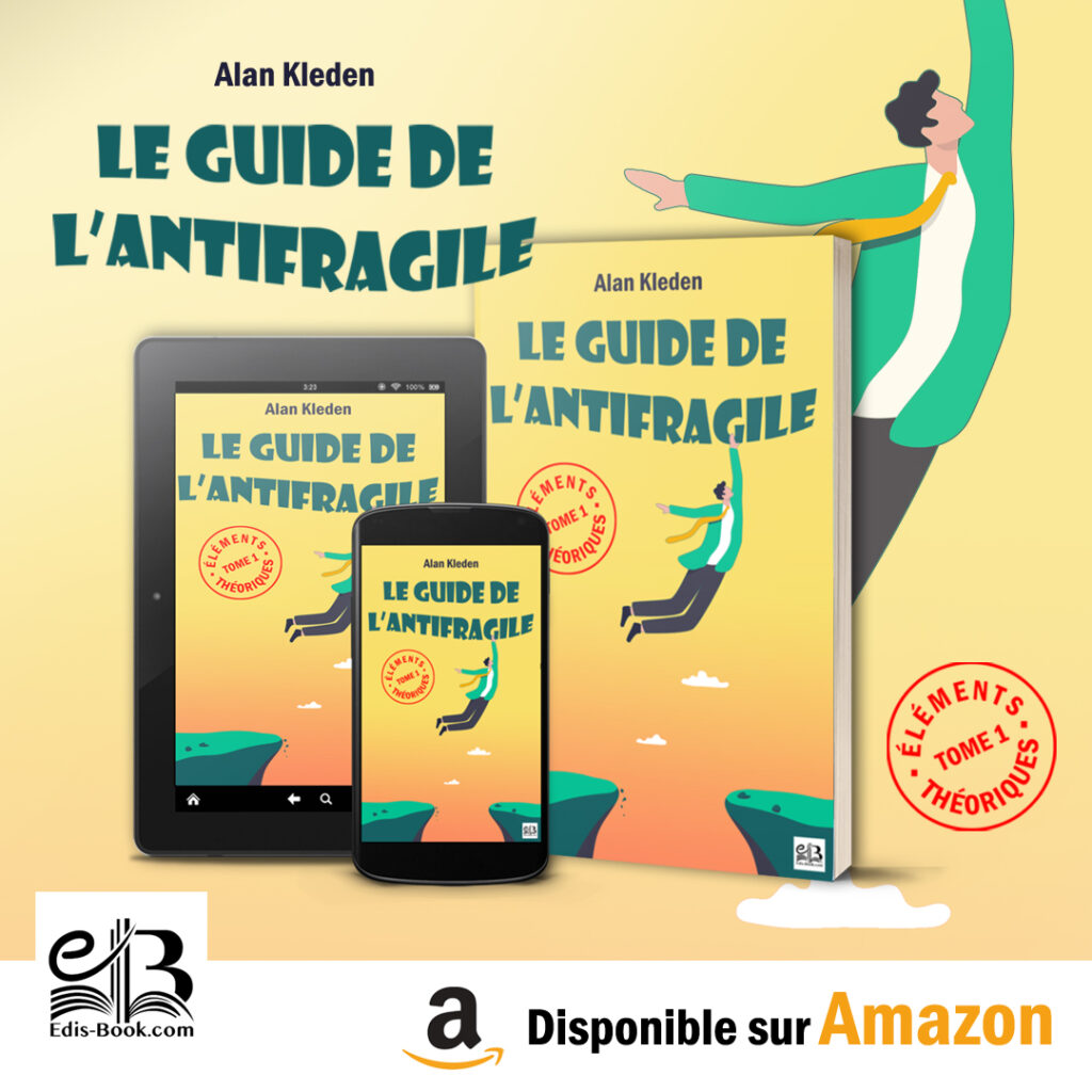 Présentation du guide de l'antifragile Tome 1